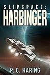 Slipspace: Harbinger Slipspace: Harbinger