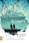 Nos chemins de travers by Georgia Caldera