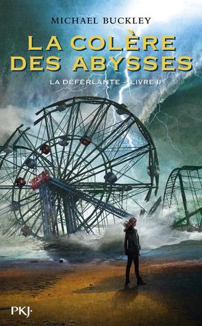 La Colère des Abysses (La Déferlante, #2)