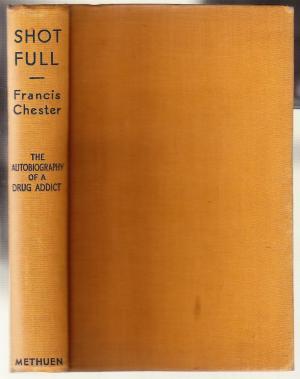 Shot Full: The Autobiography of a Drug Addict (Hardcover)