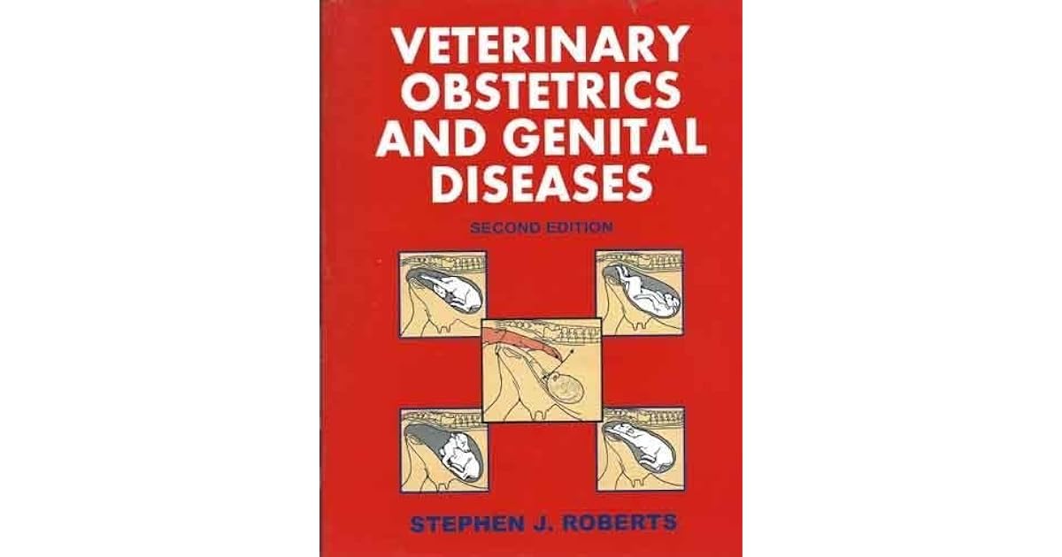 Veterinary Obstetrics & Genital Diseases by Stephen J. Roberts