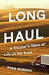 The Long Haul: A Trucker's Tales of Life on the Road Book cover for The Long Haul: A Trucker's Tales of Life on the Road