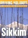 Sikkim: Driving Holidays in the Himalaya (Driving Holidays in the Himalyas) [May 05, 2006] Singh, Koko