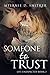 Someone to Trust