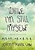 While I'm Still Myself: A Collection of Short Stories