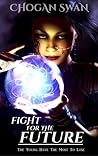 Fight for the Future by Chogan Swan