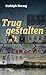 Truggestalten