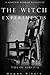 The Witch Experiments: A Suspense Horror Novelette (Tale of Survival Book 2)