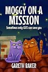 Moggy on a Mission Moggy on a Mission