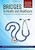 Bridges to Health and Healthcare: New solutions for improving access and services