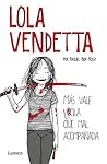 Lola Vendetta by Raquel Riba Rossy