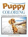 Puppy Coloring: A Realistic Picture Reference Book For Adults