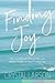 “FINDING JOY”: My Journey with Chronic Pain and What It Taught Me About Finding Joy