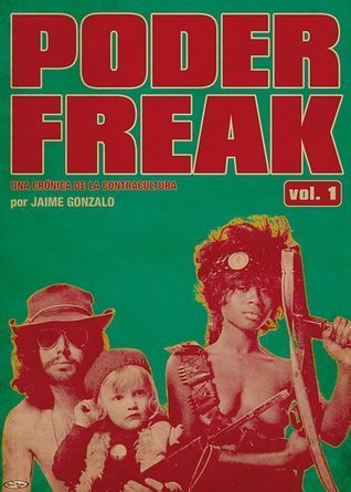 Poder Freak: Una Crónica De La Contracultura #1 (Mass Market Paperback)