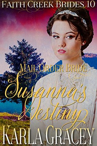 Susanna's Destiny (Faith Creek Brides #10)