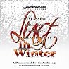Lust in Winter: A Paranormal Erotic Anthology (Volume 4) Lust in Winter: A Paranormal Erotic Anthology (Volume 4)