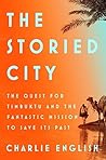 The Storied City: The Quest for Timbuktu and the Fantastic Mission to Save Its Past Book cover for The Storied City: The Quest for Timbuktu and the Fantastic Mission to Save Its Past