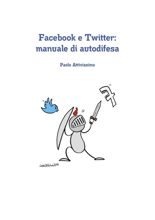 Facebook e Twitter: manuale di autodifesa