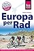 Europa per Rad: Reiseführer (German Edition)