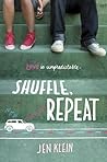 Shuffle, Repeat by Jen  Klein