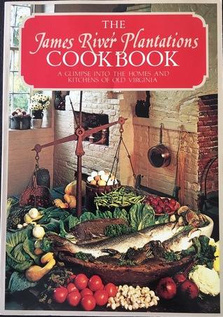 The James River Plantations Cookbook