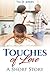 Touches of Love: A Short Story