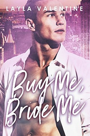 Buy Me, Bride Me (Bought By The Boss Book 5)