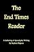 The End Times Reader (Expository Books on Theology by Stephen Pidgeon Book 1)
