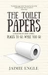 The Toilet Papers by Jaimie Engle