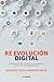 Re evolución digital: Lidera el futuro digital de tu empresa... antes de que desaparezca