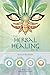 The Herbal Healing Deck: (O...