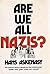 Are we all Nazis? by Hans Askenasy