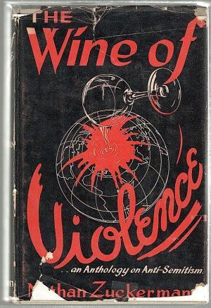 The Wine of Violence: An Anthology on Anti-Semitism (Hardcover)