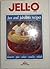 Jell-O: Fun and Fabulous Re...