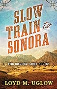 Slow Train to Sonora