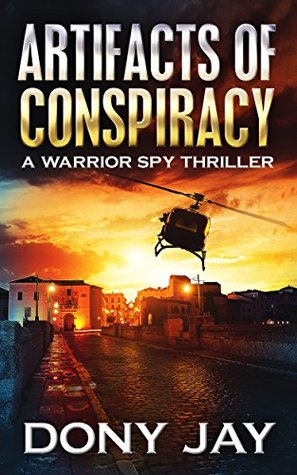 Artifacts of Conspiracy (Warrior Spy #2)