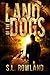 Land of the Dogs (Land of t...