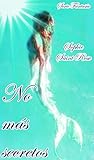 No más secretos by Sophie Saint Rose