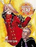 Ignition Zero, Volume Two