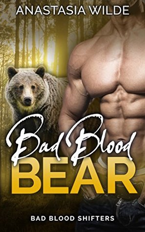 Bad Blood Bear (Bad Blood Shifters, #1)