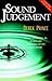 Sound Judgement: What Judging Is, When We Should Do It and How