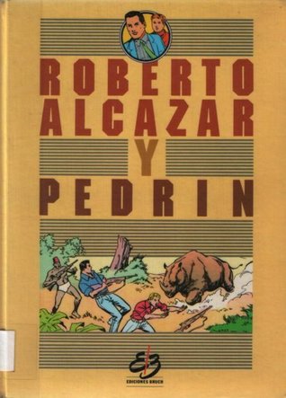 Roberto Alcázar y Pedrín, Libro 1 de 6 (Roberto Alcázar y Pedrín de Ediciones Bruch, #1)