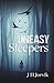 Uneasy Sleepers