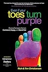 Even If Your Toes Turn Purple: Raising Teenagers That Are Confident, Happy, and Stand Out