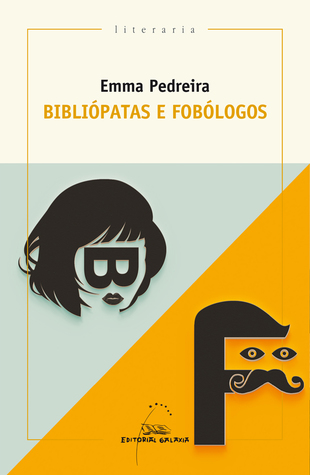 Bibliópatas e fobólogos (Paperback)