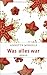 Was alles war by Annette Mingels