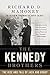 The Kennedy Brothers: The Rise and Fall of Jack and Bobby