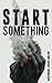 Start Something
