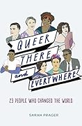 Queer, There and Everywhere: 23 People Who Changed the World