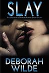Slay by Deborah Wilde